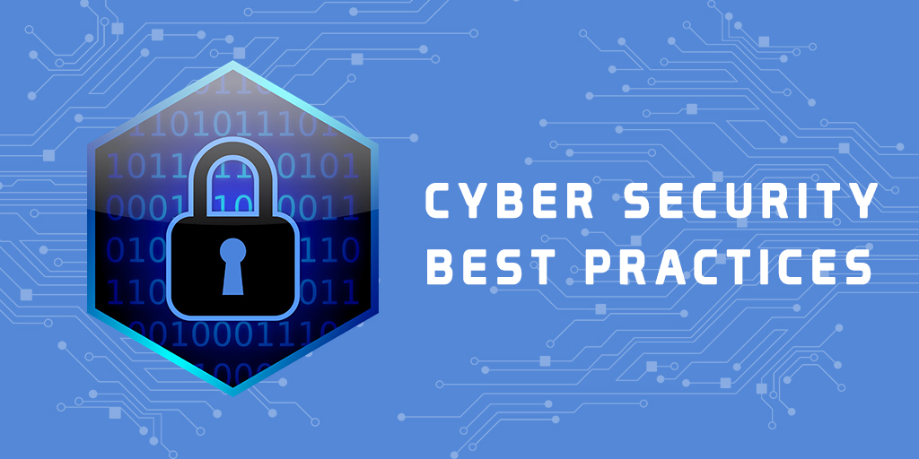 Crafting Strong Cybersecurity Best Practices: A Comprehensive Guide