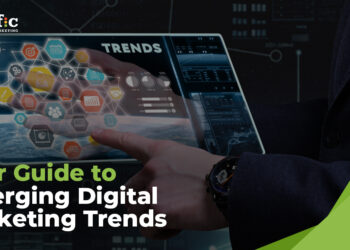 Navigating Emerging Digital Marketing Trends: Ultimate Guide
