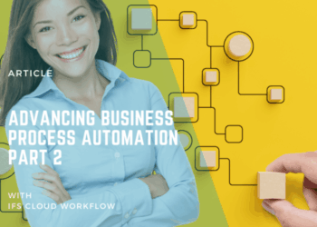 Advancing Business Process Automation with IFS Cloud Workflows - Part 2 ...